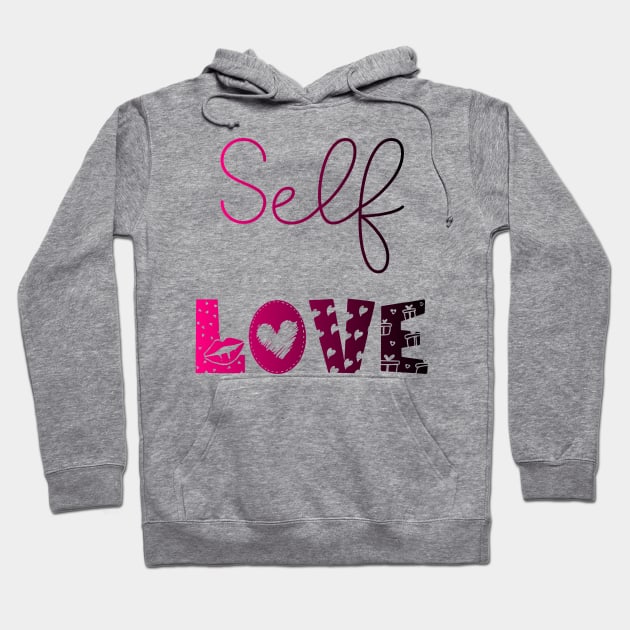 Self Love Hoodie by brendalaisdamasceno